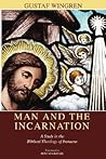 Man and the Incarnation: A Study in the Biblical Theology of Irenaeus
