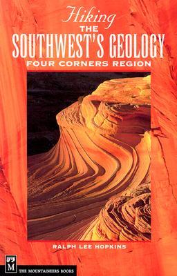 Hiking the Southwest's Geology: Four Corners Region (Paperback)