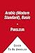 Arabic (Modern Standard), Basic: Learn to Speak and Understand Modern Standard Arabic With Pimsleur Language Programs (Pimsleur Basic)