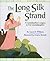 The Long Silk Strand by Laura E. Williams