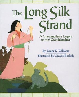 The Long Silk Strand: A Grandmother's Legacy to Her Granddaughter (Paperback)