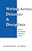 Writing Across Distances and Disciplines: Research and Pedagogy in Distributed Learning