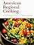 American Regional Cooking by Patricia A. Heyman