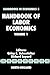 Handbook of Labor Economics Volume 1 (Handbooks in Economics)