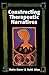 Constructing Therapeutic Narratives