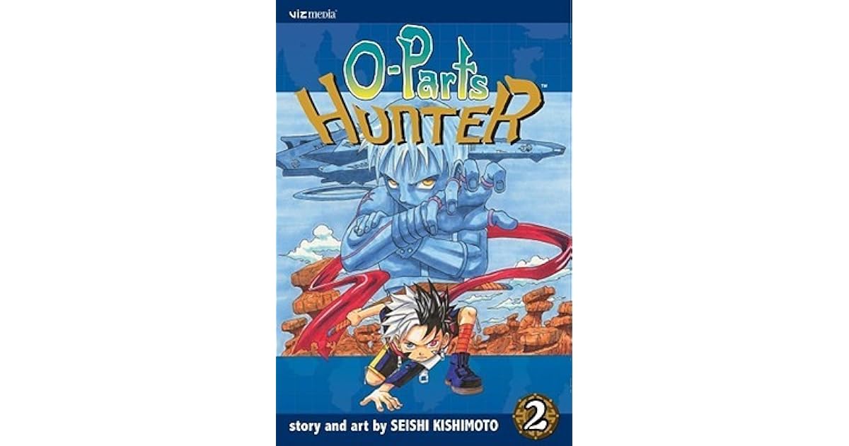 O-Parts Hunter 2 (O-Parts Hunter, #2) by Seishi Kishimoto