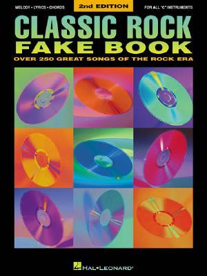 Classic Rock Fake Book 2nd Edition | 250+ Rock Songs for Piano, Vocal, Guitar & C Instruments | Sheet Music Songbook for Rock Fans and Musicians | Easy to Use and Reproducible (Plastic Comb)