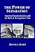 The Power of Separation by Jessica Korn