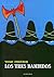 Los tres bandidos by Tomi Ungerer Los tres bandidos by Tomi Ungerer