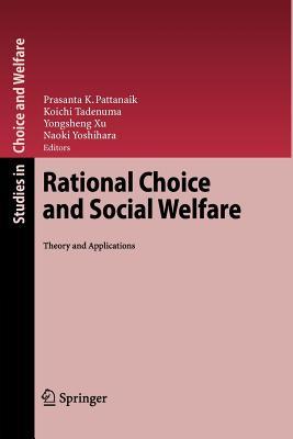 Rational Choice and Social Welfare: Theory and Applications (Studies in Choice and Welfare)