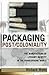 Packaging Post/Coloniality:...