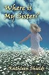 Where Is My Sister?