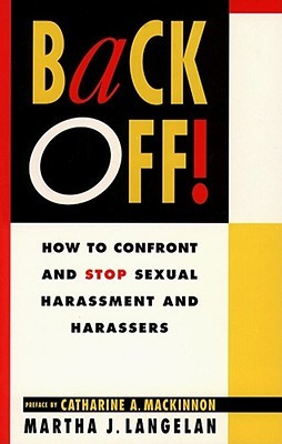 Back Off: How to Confront and Stop Sexual Harassment and Harassers (Paperback)