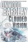 Clouded Vision by Linwood Barclay