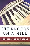 Strangers on a Hill: Congress and the Court