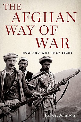 The Afghan Way of War: How and Why They Fight (Hardcover)