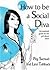 How to Be a Social Diva