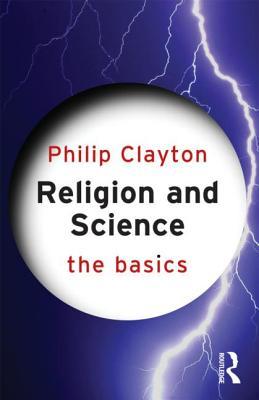 Religion and Science: The Basics (Paperback)