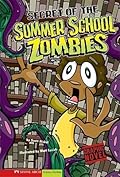 Secret of the Summer School Zombies (School Zombies)