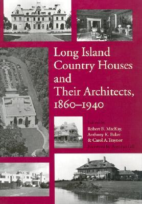 Long Island Country Houses and Their Architects, 1860-1940 (Hardcover)