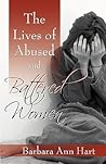 The Lives of Abused and Battered Women by Barbara Hart