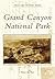 Grand Canyon National Park (Postcard History Series)