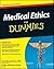 Medical Ethics For Dummies