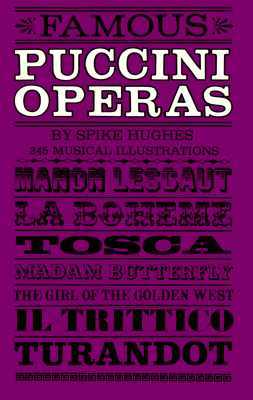 Famous Puccini Operas: An Analytical Guide for the Opera Goer and Armchair Listener (Paperback)
