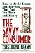 The Savvy Consumer: How to ...
