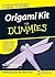 Origami Kit For Dummies by Nick Robinson