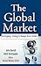 The Global Market: Developing a Strategy to Manage Across Borders