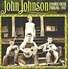 JOHN JOHNSON: STRANGE CREEK FIDDLING (WEST VIRGINIA SOUND ARCHIVES)