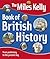 The Miles Kelly Book of British History by Philip Steele