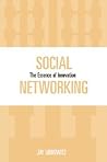 Social Networking: The Essence of Innovation Social Networking: The Essence of Innovation