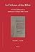 In Defense of the Bible: A Critical Edition and an Introduction to Al-Biqāʿī's Bible Treatise (Islamic History and Civilization) (English and Hebrew Edition)