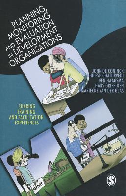 Planning, Monitoring and Evaluation in Development Organisations: Sharing Training and Facilitation Experiences (Paperback)