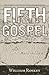 Fifth Gospel: The Odyssey o...