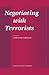 Negotiating with Terrorists (International Negotiation Series, 1)