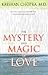 Mystery & Magic of Love