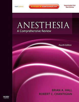 Anesthesia: A Comprehensive Review: Expert Consult: Online and Print