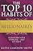 The Top 10 Habits Of Millionaires by Keith Cameron Smith