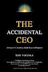 The Accidental CEO - A Leader's Journey from Ego to Purpose