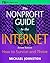 The Nonprofit Guide to the Internet: How to Survive and Thrive