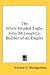 The White Headed Eagle, John McLoughlin: Builder of an Empire