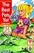 The Best Pets Yet (Get Ready...Get Set...Read!)