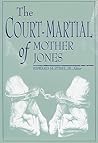 The Court-Martial of Mother Jones