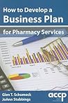 How to Develop a Business Plan for Pharmacy Services
