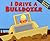 I Drive a Bulldozer (Working Wheels)
