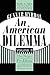 An American Dilemma: The Ne...