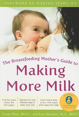 The Breastfeeding Mother's Guide to Making More Milk (Paperback)
